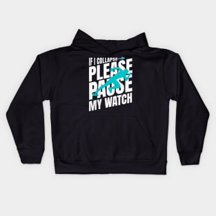 If I Collapse Please Pause My Watch Funny Runner Quote Kids Hoodie